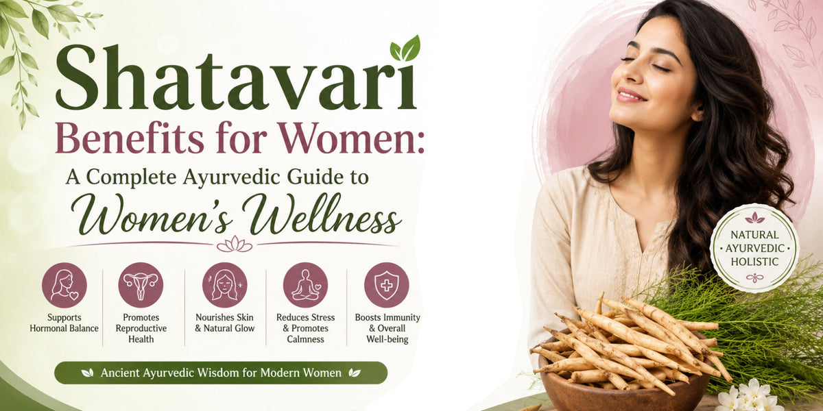 Shatavari Benefits for Women: A Complete Ayurvedic Guide to Women's Wellness